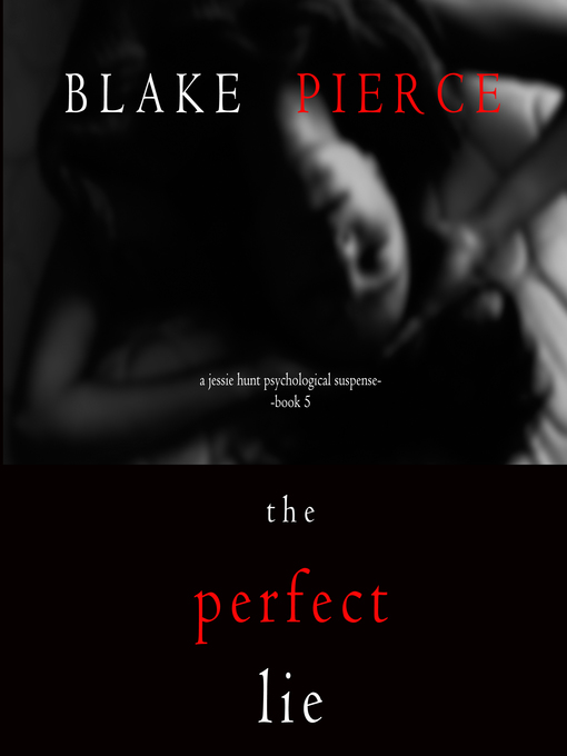 Title details for The Perfect Lie by Blake Pierce - Available